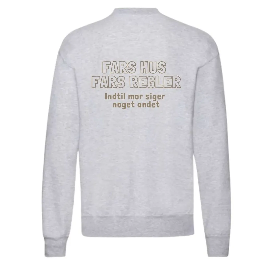 Fars hus, fars regler - Sweatshirt incl. Print på ryg